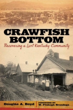 Book Notes – Crawfish Bottom: Recovering a Lost Kentucky Community