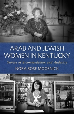 Book Notes – Arab and Jewish Women in Kentucky