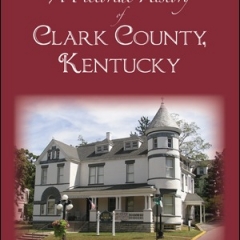 Book Notes – A Pictorial History of Clark County Kentucky