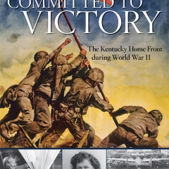 Book Notes – Committed to Victory: The Kentucky Home Front During World War II